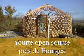 Chantier participatif yourte open source proche Bourges 18 Cher Centre