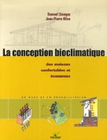 La conception bioclimatique - Samuel Courgey et Jean-Pierre Olivia - terre vivante